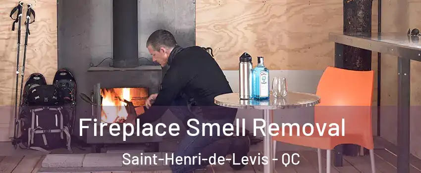 Fireplace Smell Removal Saint-Henri-de-Levis - QC