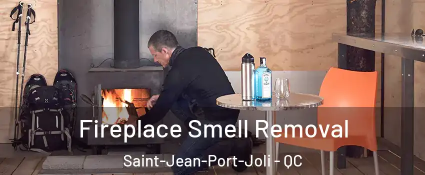 Fireplace Smell Removal Saint-Jean-Port-Joli - QC