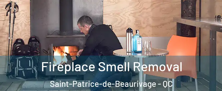 Fireplace Smell Removal Saint-Patrice-de-Beaurivage - QC