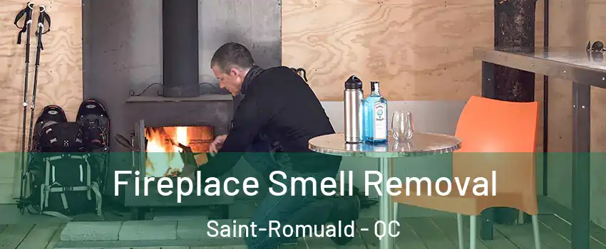 Fireplace Smell Removal Saint-Romuald - QC