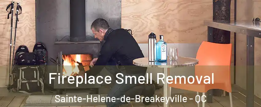 Fireplace Smell Removal Sainte-Helene-de-Breakeyville - QC