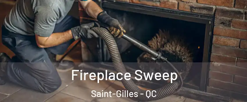  Fireplace Sweep Saint-Gilles - QC