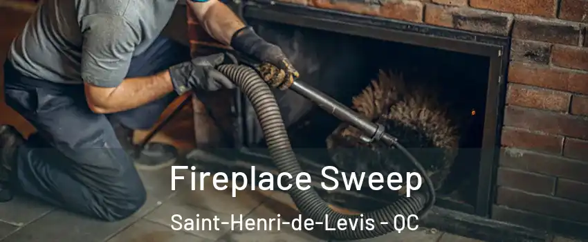 Fireplace Sweep Saint-Henri-de-Levis - QC