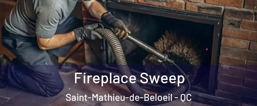 Fireplace Sweep Saint-Mathieu-de-Beloeil - QC