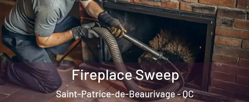 Fireplace Sweep Saint-Patrice-de-Beaurivage - QC