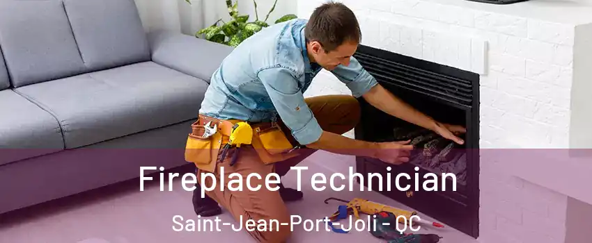Fireplace Technician Saint-Jean-Port-Joli - QC