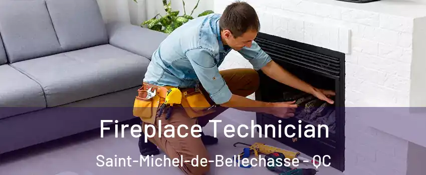 Fireplace Technician Saint-Michel-de-Bellechasse - QC