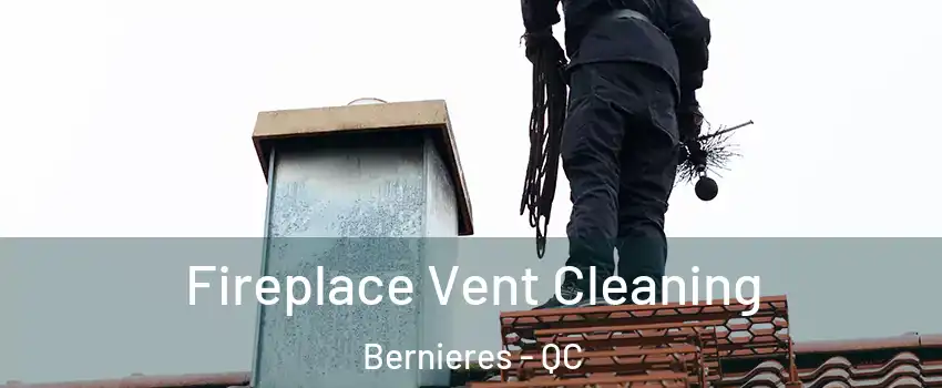  Fireplace Vent Cleaning Bernieres - QC