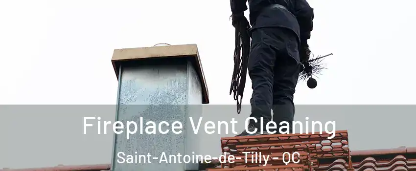 Fireplace Vent Cleaning Saint-Antoine-de-Tilly - QC