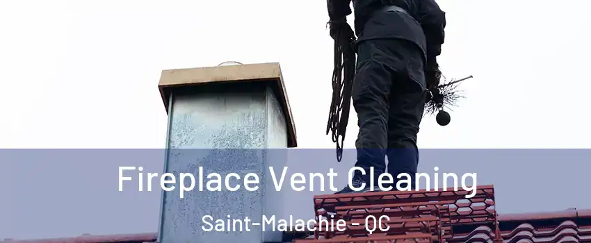 Fireplace Vent Cleaning Saint-Malachie - QC
