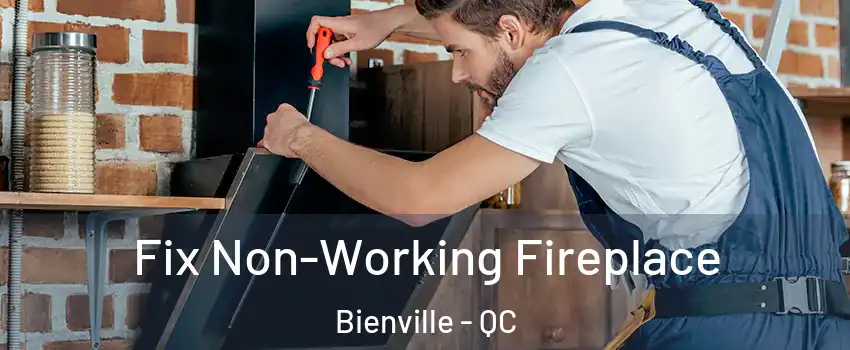  Fix Non-Working Fireplace Bienville - QC