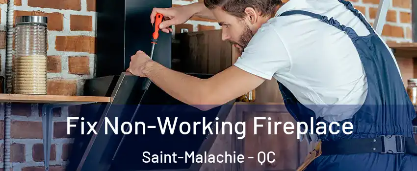  Fix Non-Working Fireplace Saint-Malachie - QC