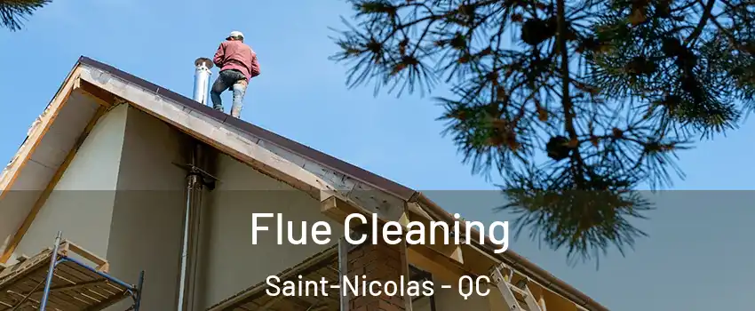 Flue Cleaning Saint-Nicolas - QC