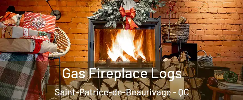 Gas Fireplace Logs Saint-Patrice-de-Beaurivage - QC