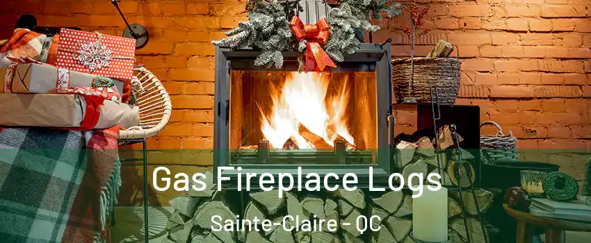 Gas Fireplace Logs Sainte-Claire - QC