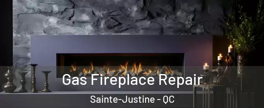  Gas Fireplace Repair Sainte-Justine - QC