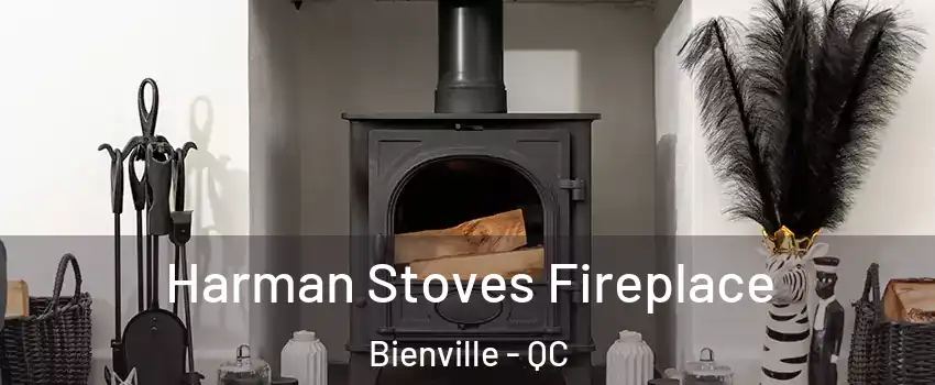 Harman Stoves Fireplace Bienville - QC