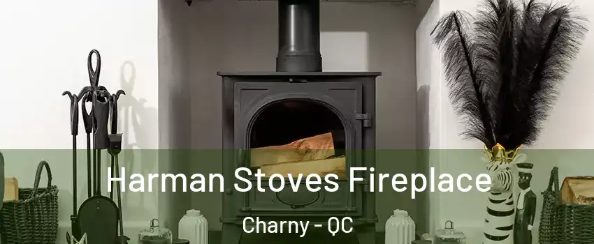  Harman Stoves Fireplace Charny - QC