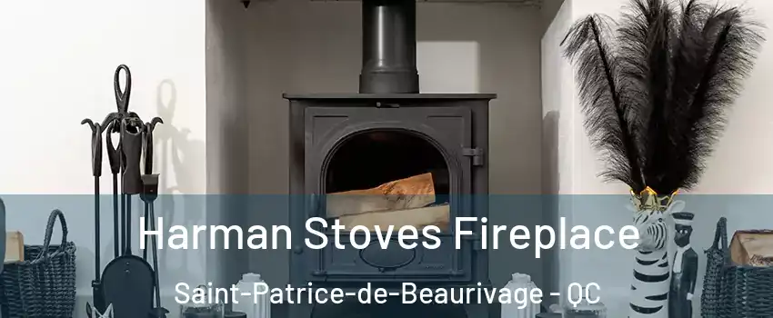 Harman Stoves Fireplace Saint-Patrice-de-Beaurivage - QC
