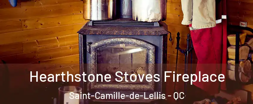 Hearthstone Stoves Fireplace Saint-Camille-de-Lellis - QC