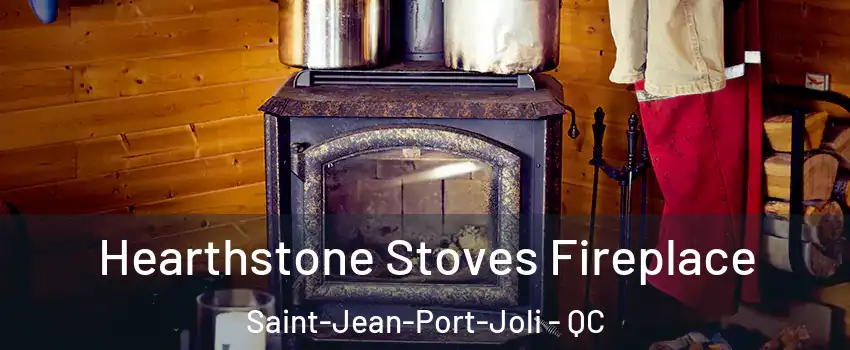  Hearthstone Stoves Fireplace Saint-Jean-Port-Joli - QC