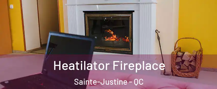 Heatilator Fireplace Sainte-Justine - QC