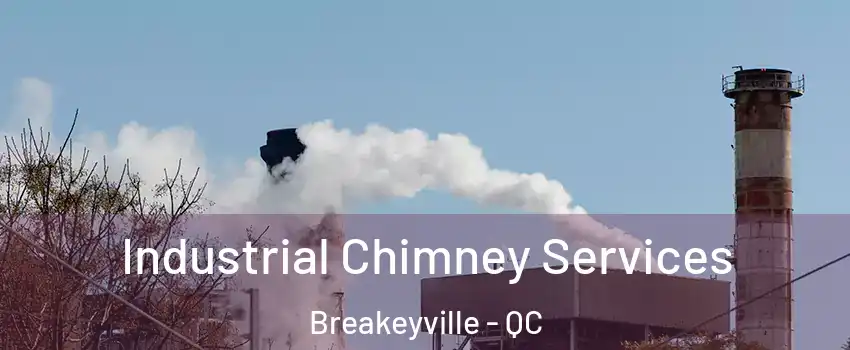 Industrial Chimney Services Breakeyville - QC