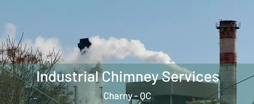  Industrial Chimney Services Charny - QC