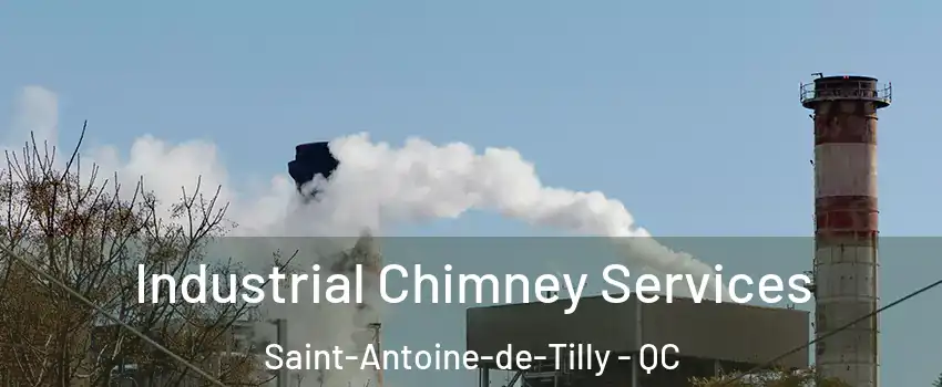 Industrial Chimney Services Saint-Antoine-de-Tilly - QC