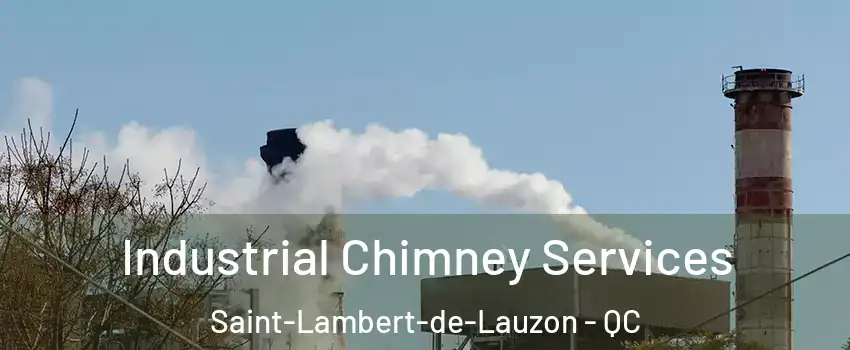Industrial Chimney Services Saint-Lambert-de-Lauzon - QC