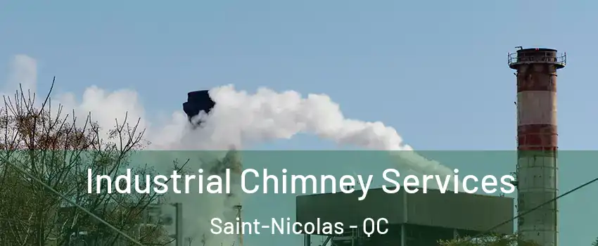  Industrial Chimney Services Saint-Nicolas - QC