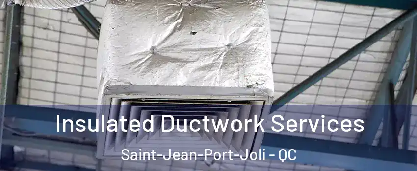 Insulated Ductwork Services Saint-Jean-Port-Joli - QC