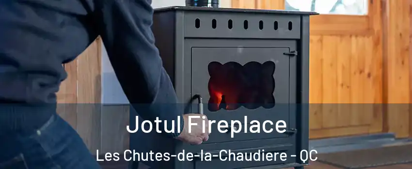 Jotul Fireplace Les Chutes-de-la-Chaudiere - QC