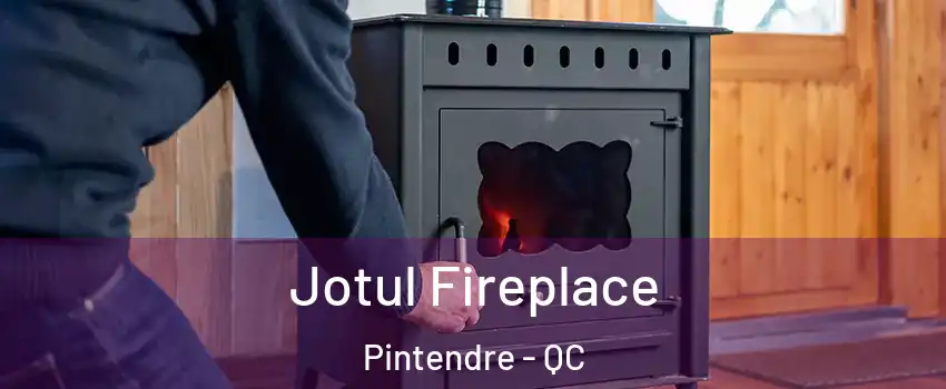  Jotul Fireplace Pintendre - QC