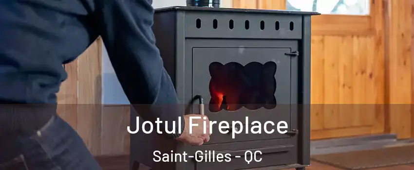 Jotul Fireplace Saint-Gilles - QC