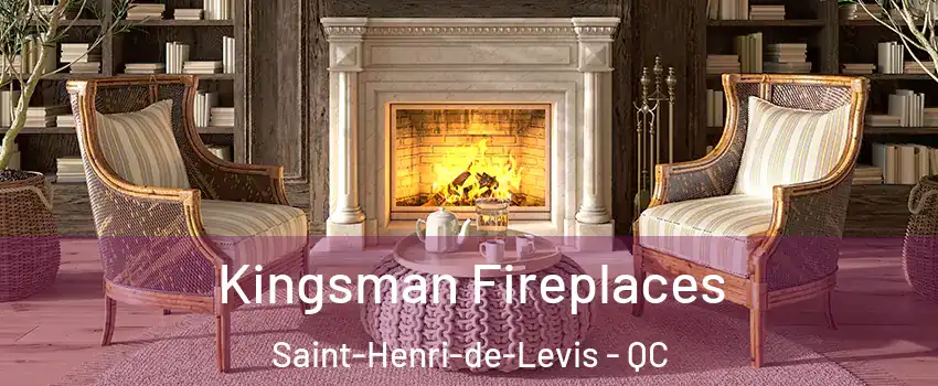  Kingsman Fireplaces Saint-Henri-de-Levis - QC