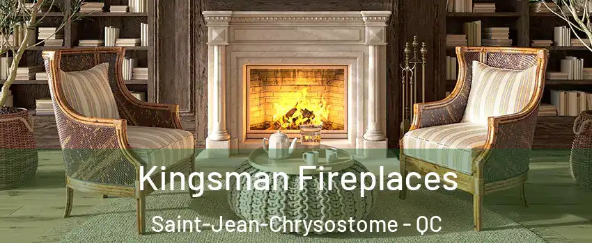  Kingsman Fireplaces Saint-Jean-Chrysostome - QC