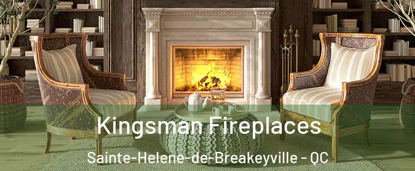 Kingsman Fireplaces Sainte-Helene-de-Breakeyville - QC