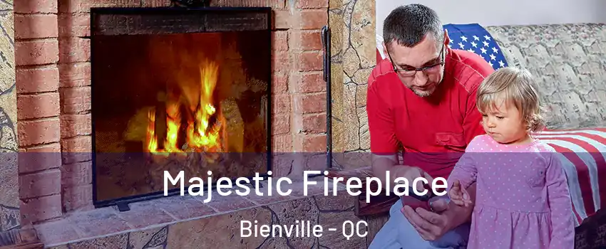 Majestic Fireplace Bienville - QC
