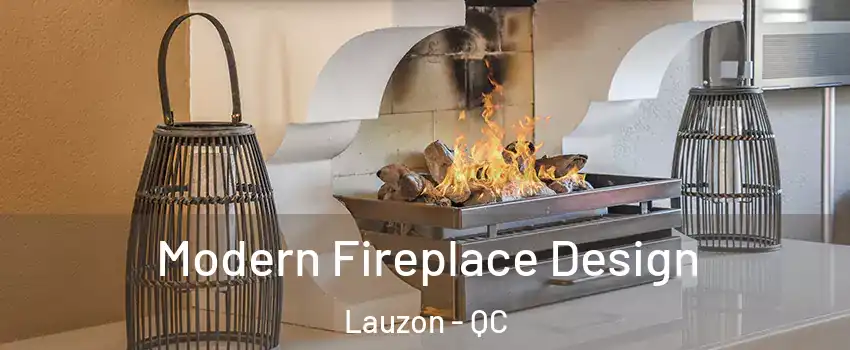  Modern Fireplace Design Lauzon - QC