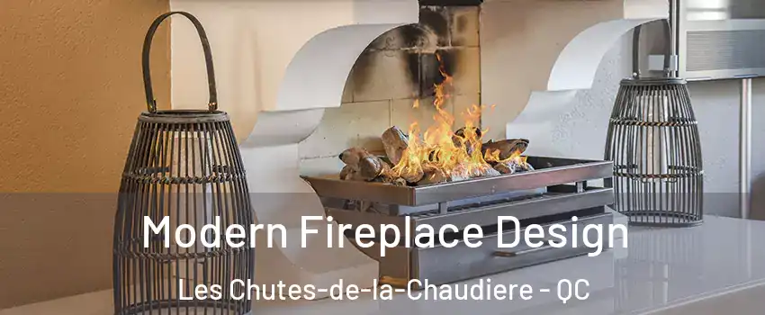 Modern Fireplace Design Les Chutes-de-la-Chaudiere - QC