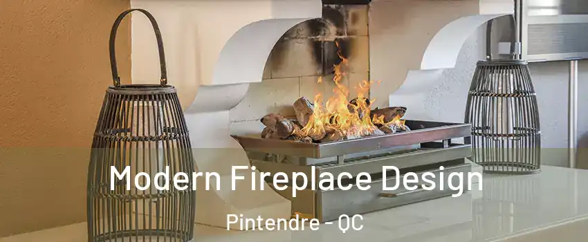  Modern Fireplace Design Pintendre - QC