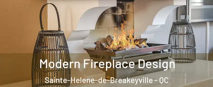 Modern Fireplace Design Sainte-Helene-de-Breakeyville - QC