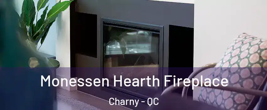  Monessen Hearth Fireplace Charny - QC