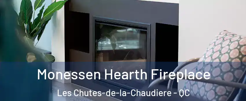 Monessen Hearth Fireplace Les Chutes-de-la-Chaudiere - QC