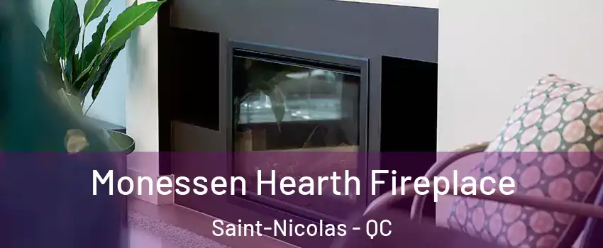 Monessen Hearth Fireplace Saint-Nicolas - QC
