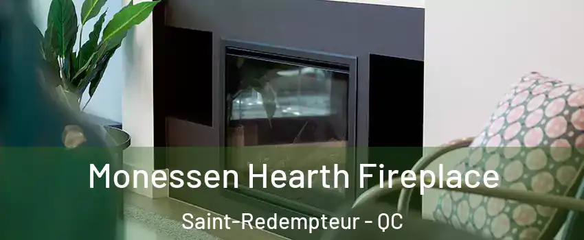  Monessen Hearth Fireplace Saint-Redempteur - QC