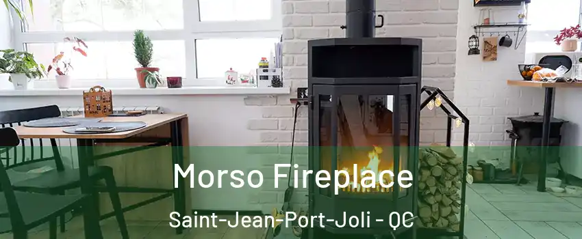 Morso Fireplace Saint-Jean-Port-Joli - QC