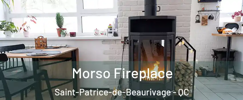 Morso Fireplace Saint-Patrice-de-Beaurivage - QC