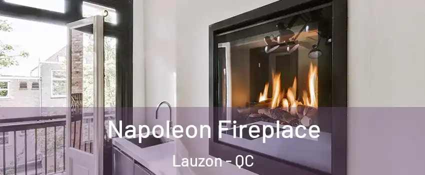 Napoleon Fireplace Lauzon - QC